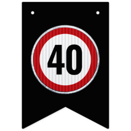 ANY AGE 40th Birthday Speed Limit Sign  Wimpelkette