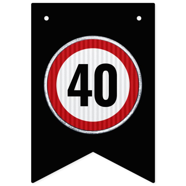 ANY AGE 40th Birthday Speed Limit Sign  Wimpelkette (Erste Fahne)