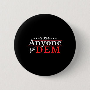 Anyone But Dem - Lustige politische US-Wahl Satire Button