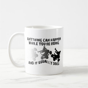 Anything Can Happen ATV Quad Funny Mug Tasse