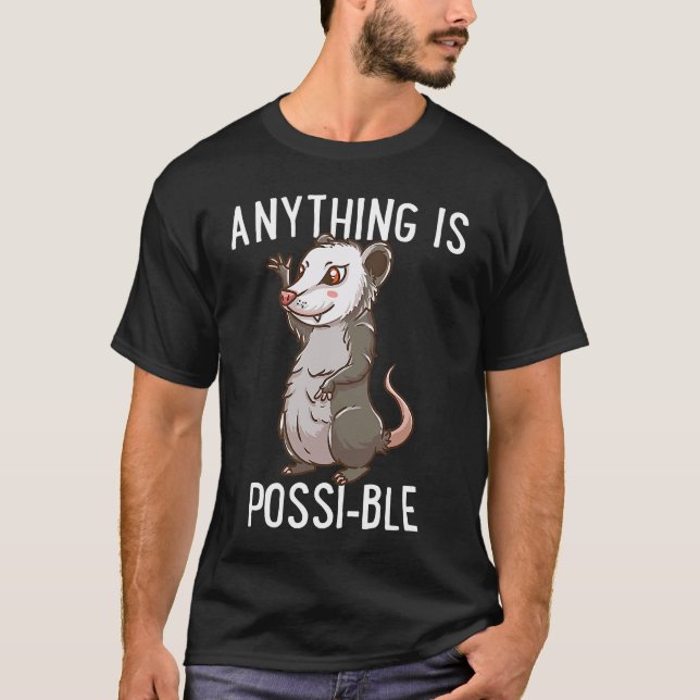 Anything Is Poss ible  Opossum Motivation Inspirat T-Shirt (Vorderseite)