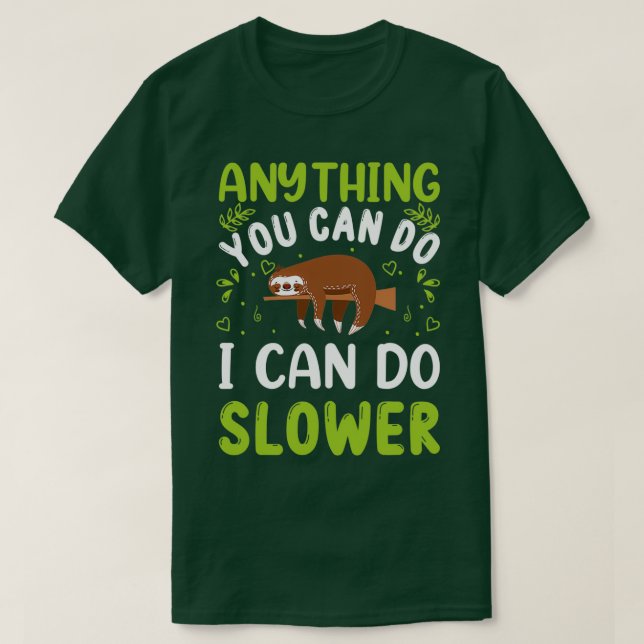 Anything You Can Do I Can Do Slower ClassicCopy Co T-Shirt (Design vorne)