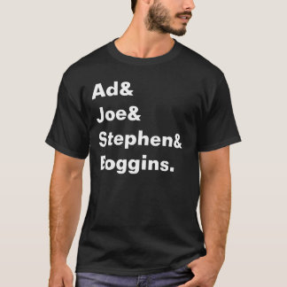 Anzeige u. Joe u. Stephen u. Boggins. T-Shirt