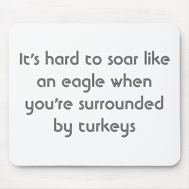 Anzusteigen ist hart, wie ein Adler… Mousepad (Vorne)