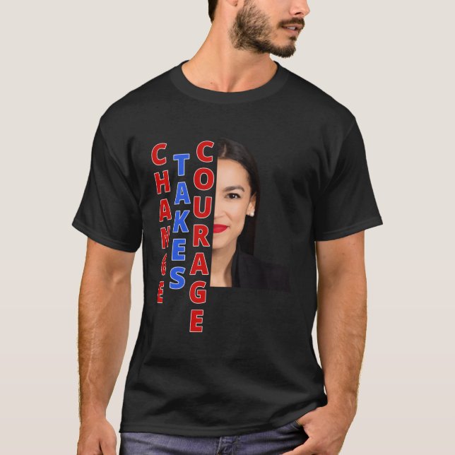 Aoc Change erweckt den Mut Ocasio Cortez Geschenk T-Shirt (Vorderseite)