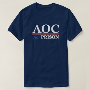 AOC für das Gefängnis   Anti AOC   Politisch   Fun T-Shirt
