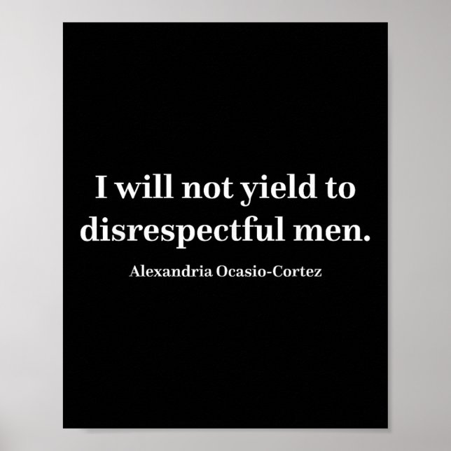 Aoc I wird nicht respektlosen Männern _1 Poster (Vorne)