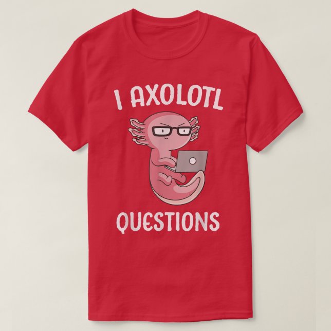 Aolotl Ask Questions School Student Cute Computer  T-Shirt (Design vorne)