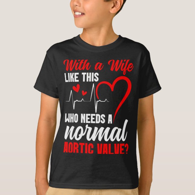 Aortic Valve Warrior Wife Heart Surgery Valve Repl T-Shirt (Vorderseite)