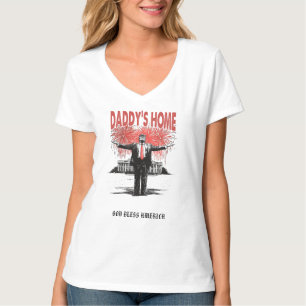 *~* AP16 - Trump Daddy ist zu Hause - MAGA Weißes  T-Shirt