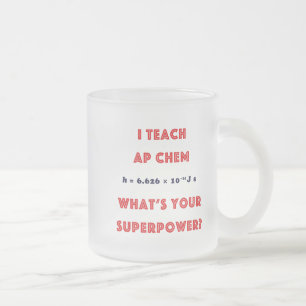 AP Chemie-Lehrer Superpower Frosted Tasse