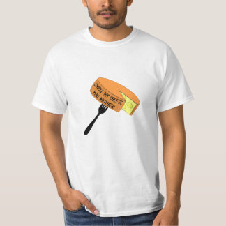 AP, riechen Sie meinen Käse, den Sie bemuttern! T-Shirt