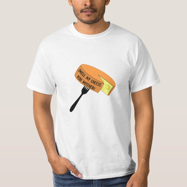 AP, riechen Sie meinen Käse, den Sie bemuttern! T-Shirt (Vorderseite)