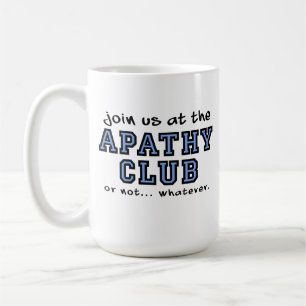 Apathy Club Funny Mug Kaffeetasse
