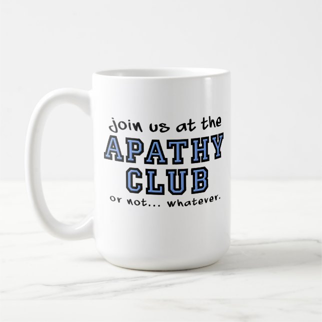 Apathy Club Funny Mug Kaffeetasse (Links)