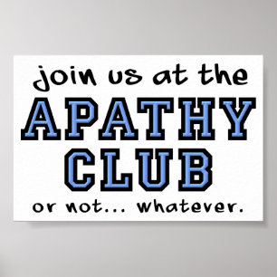 Apathy Club Funny Poster