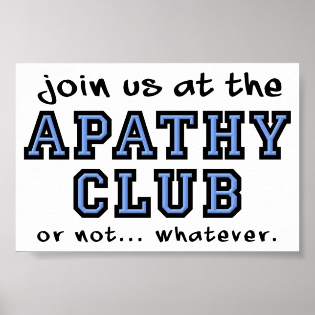 Apathy Club Funny Poster (Vorne)