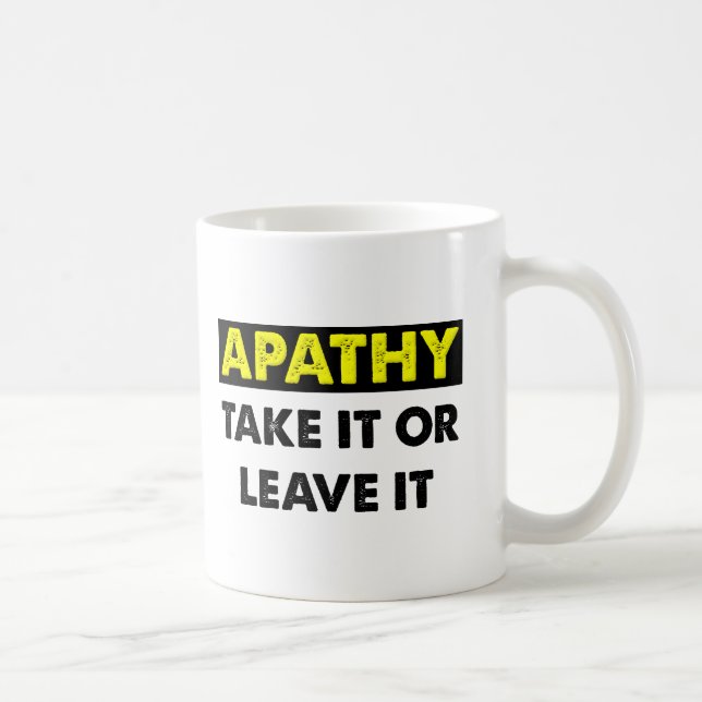Apathy Funny Mug Tasse (Rechts)