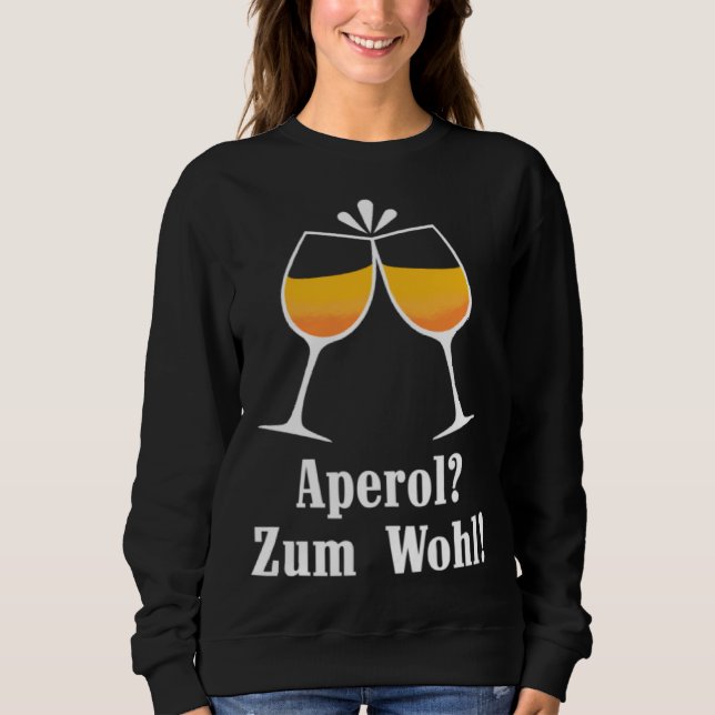 Aperol zum Wohl Aperolikian  Saying JGA Sprizz Sweatshirt (Vorderseite)