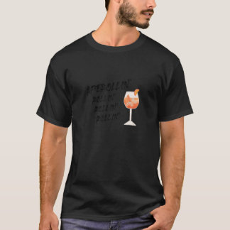 Aperollin Rollin Sommer 2021 Aperol Spritz T Shirt