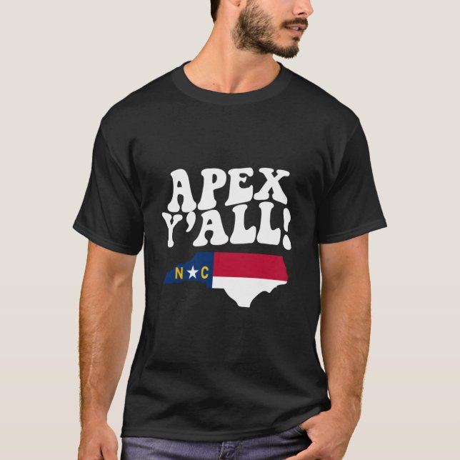 Apex North Carolina Y'All Nc Southern Accent Vacat T-Shirt (Vorderseite)