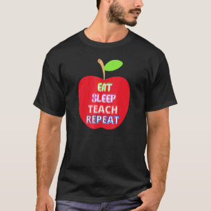Apfel für Lehrer Essen Schlafen Lehren Wiederholen T-Shirt