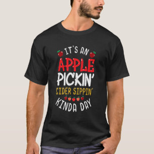Apfelkuchen Cider Sipping Kinda Day T-Shirt