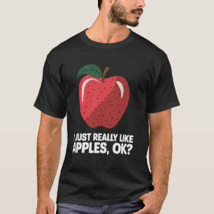 Apfelliebhaber Ich mag einfach wirklich Äpfel Lust T-Shirt