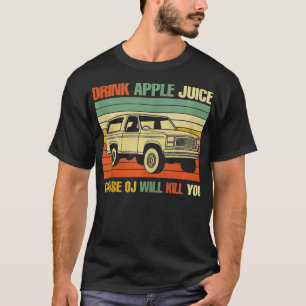 Apfelsaft trinken, weil AB Sie Vintag töten wird T-Shirt