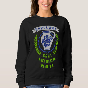 Apfelwoi ist immer für Männer und Frauen geeignet Sweatshirt