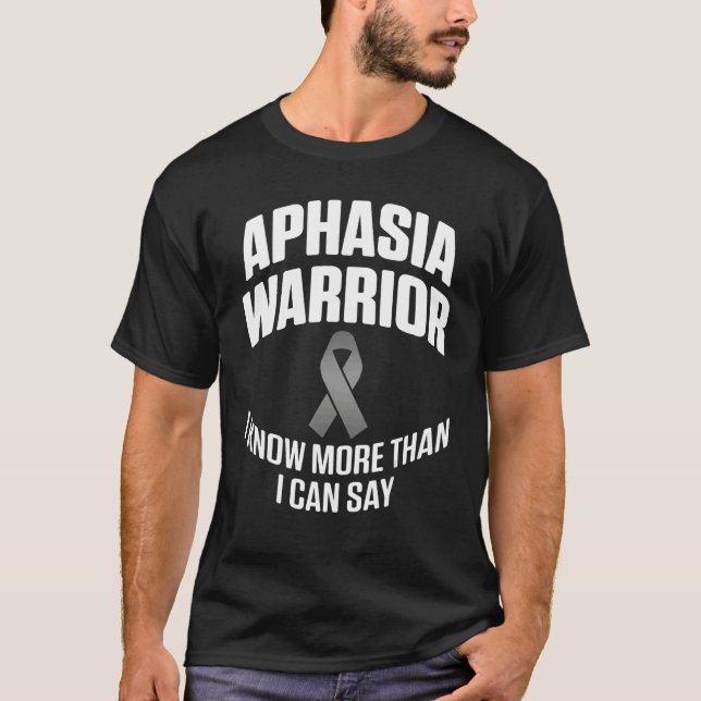 Aphasia Warrior Know Say Survivor Awareness 3 T-Shirt (Vorderseite)