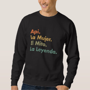 Api La Mujer El Mito La Leyenda (auf Spanisch) Viv Sweatshirt