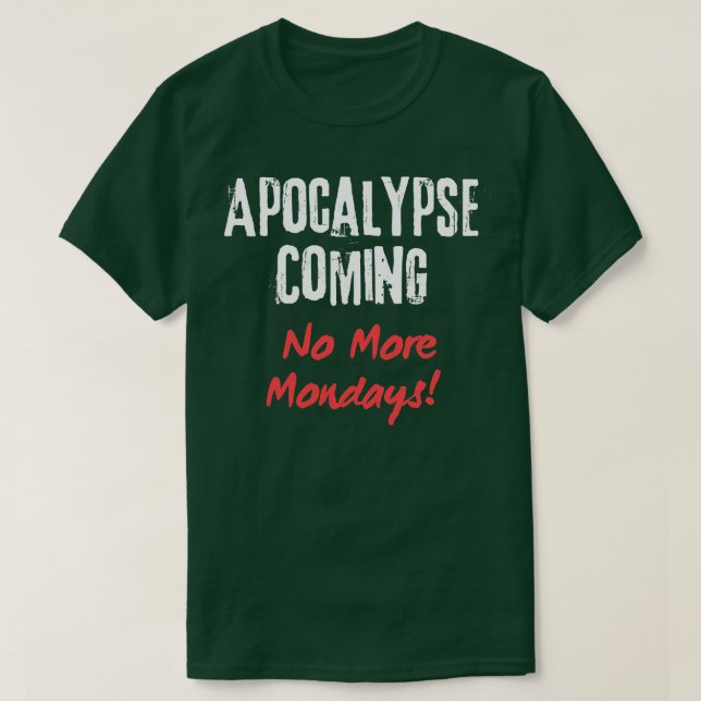 Apokalypse kommt T-Shirt (Design vorne)