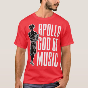 Apollo Gott der Musik Griechischer Gott Apollo Gri T-Shirt