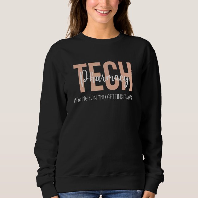 Apotheken-Tech-Woche Techniker-Schätzung Haben  Sweatshirt (Vorderseite)