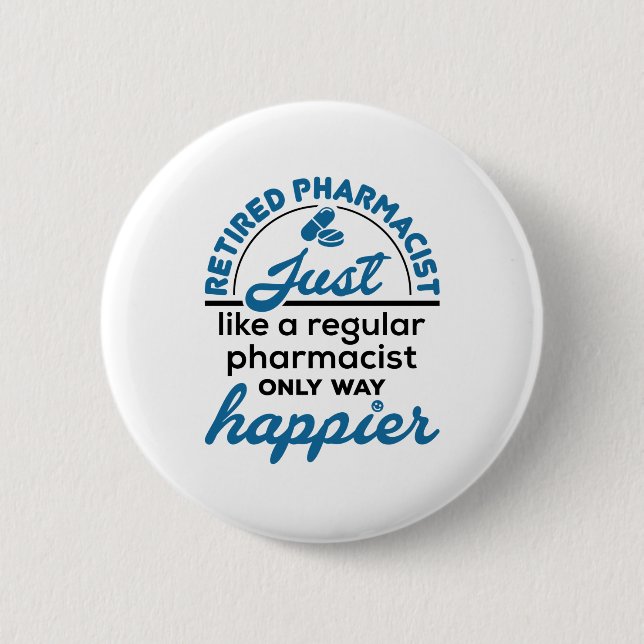 Apotheker Apotheker Apotheker Rente Way Happier Button (Vorderseite)