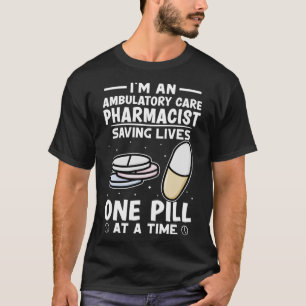 Apotheker für ambulante Pflege Rette eine Tablette T-Shirt