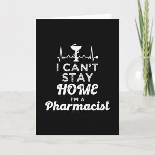 Apotheker I Can't Stay Home Apothekenmitarbeiter Karte
