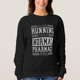 Apotheker Ich laufe nicht Das ist eine normale Apo Sweatshirt