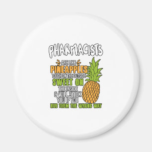 Apotheker sind wie Ananas. Magnet
