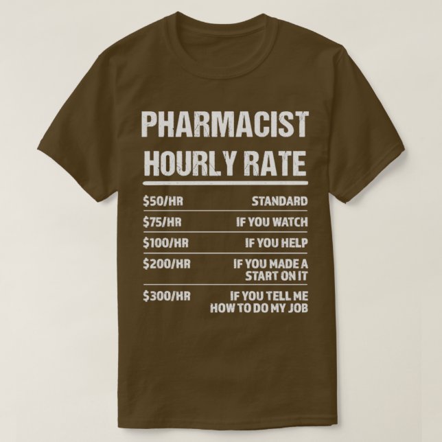Apothekerin Stundenrate Funny Geburtstagsgeschenk T-Shirt (Design vorne)