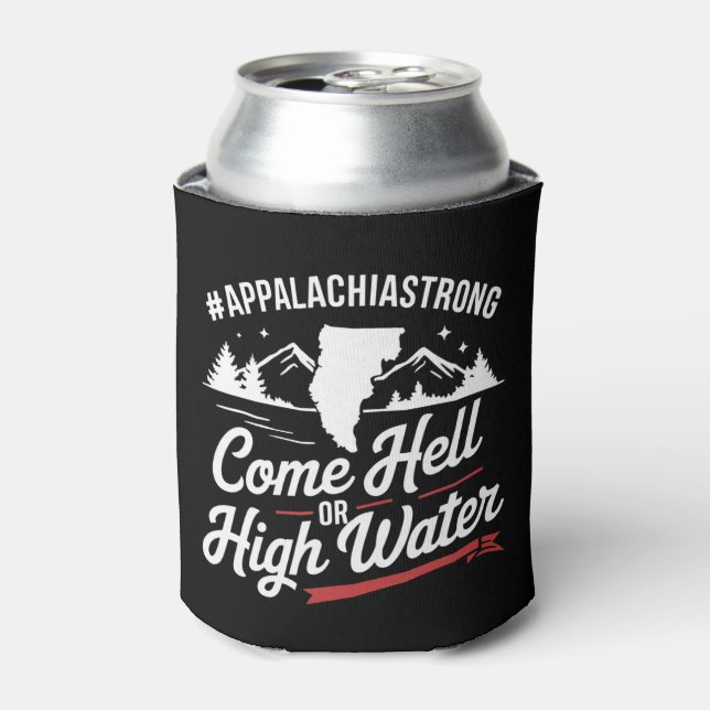 Appalachia Strong Come Hell oder High Water Mounta Dosenkühler (Kanne Vorderseite)
