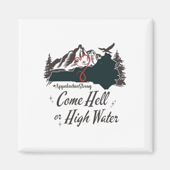 Appalachia Strong Come Hell Or High Water Mountain Magnet (Vorne)