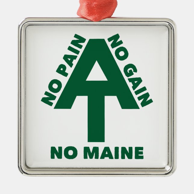 Appalachian Trail No Pain No Gain No Maine Ornament Aus Metall (Vorne)