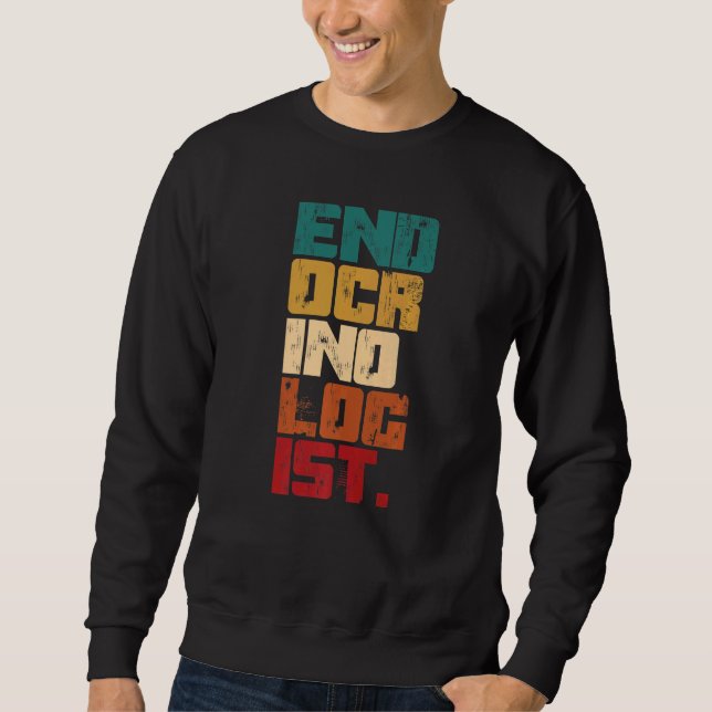 Apparel Endocrinologist für Endokrinologie Sweatshirt (Vorderseite)