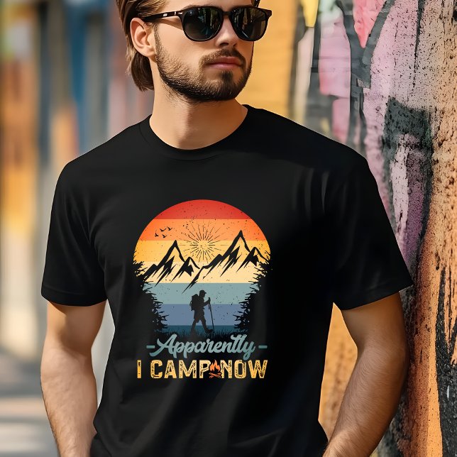 Apparently I Camp Now T-Shirt (Von Creator hochgeladen)