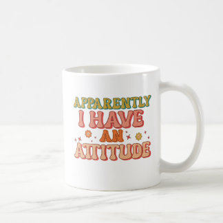 Apparently I Have an Attitude Retro Groovy  Kaffeetasse
