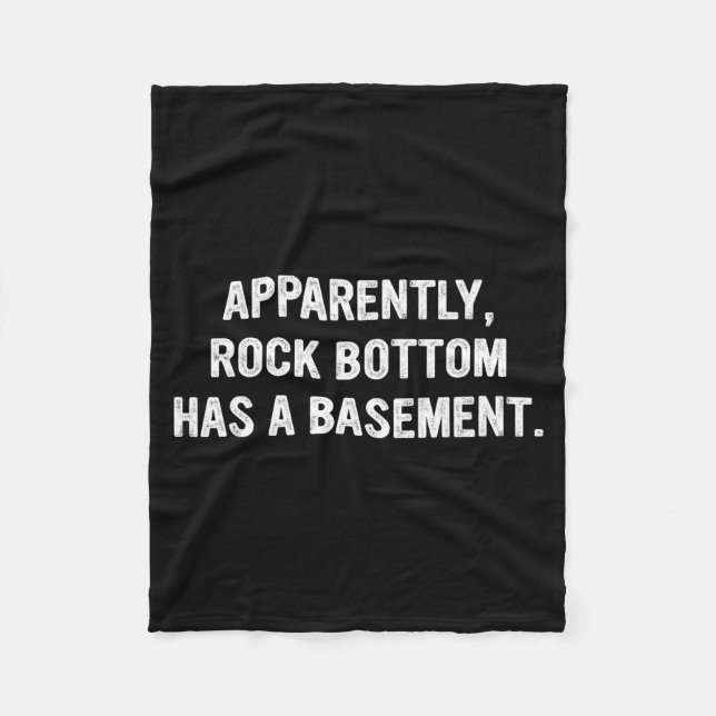 Apparently Rock-bottom Has A Basement Funny Quote  Fleecedecke (Vorderseite)
