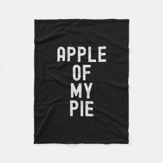 Apple Of My Pie Funny Thanksgiving Apple Dessert F Fleecedecke