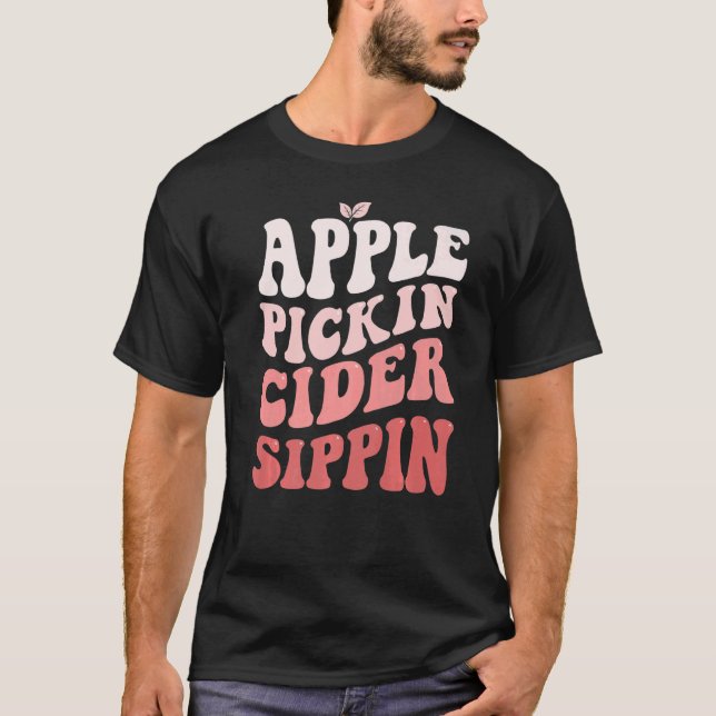 Apple Pickin Cider Sippin Apple Picking Apple Harv T-Shirt (Vorderseite)